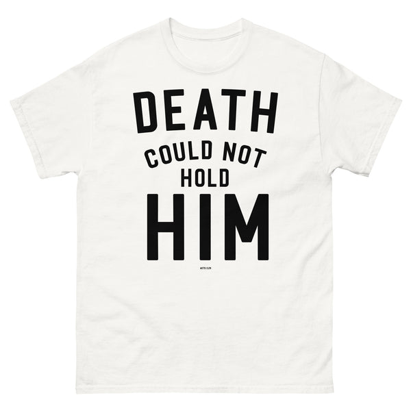 Death Could Not Hold Him Tee