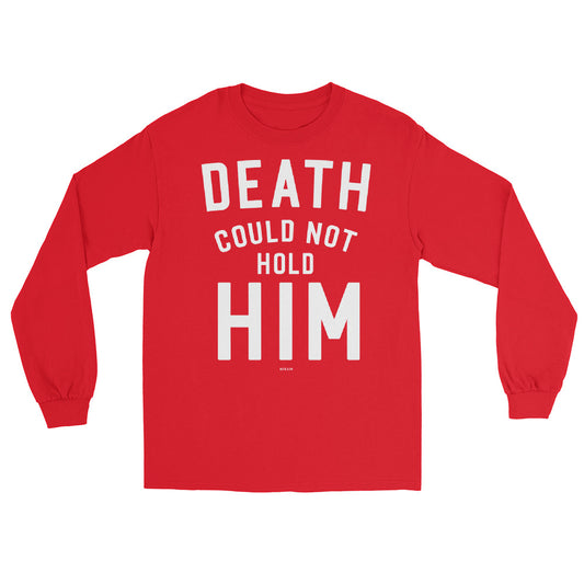 Death Could Not Hold Him Longsleeve Tee