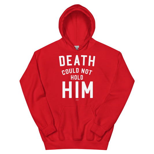 Death Could Not Hold Him Hoodie